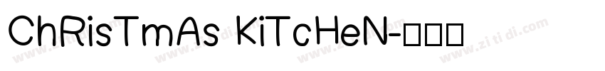 ChRisTmAs KiTcHeN字体转换
